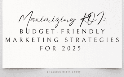 Maximizing ROI: Budget-Friendly Marketing Strategies for 2025